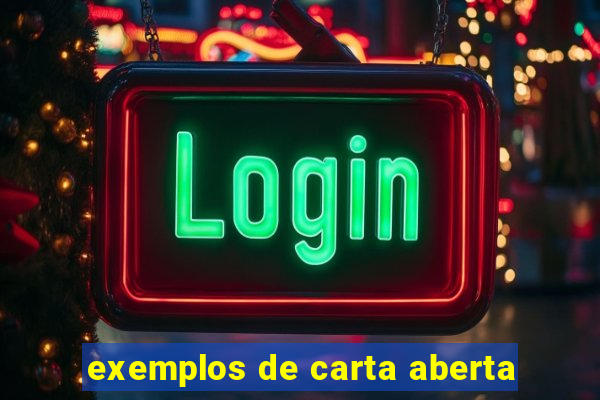 exemplos de carta aberta